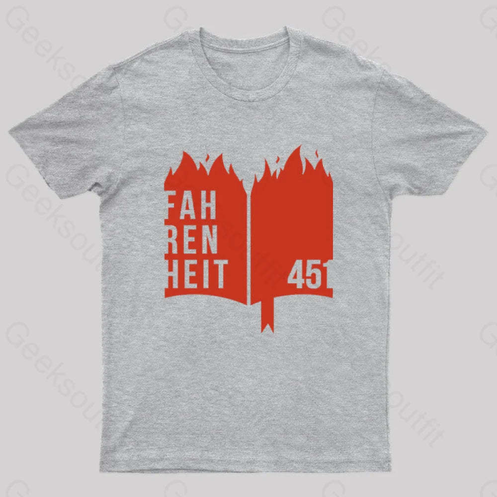 Fahrenheit 451 Geek T-Shirt Grey / S