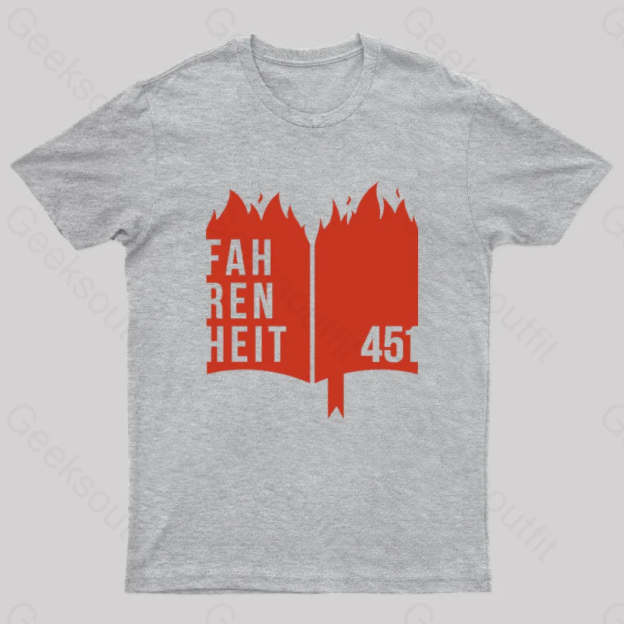 Fahrenheit 451 Geek T-Shirt Grey / S