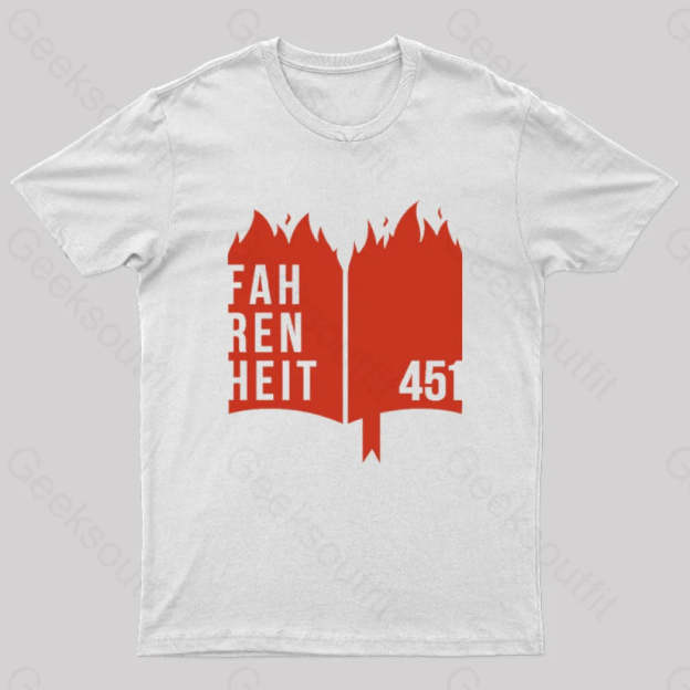 Fahrenheit 451 Geek T-Shirt White / S