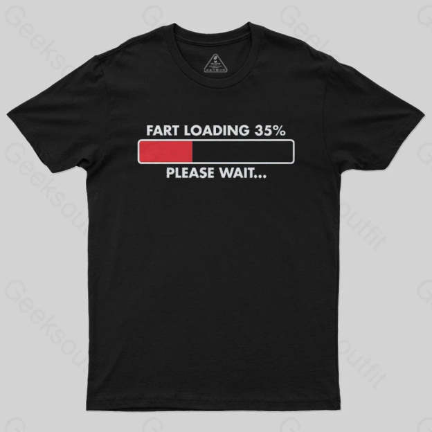 Fart Loading 35% T-Shirt - Geeksoutfit