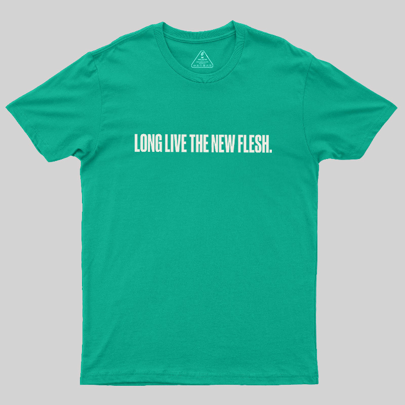 Long Live The New Flesh Geek T-Shirt