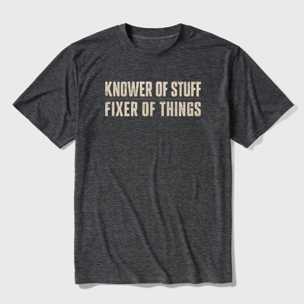 Knower Of Stuff Fixer Of Things Ultra Soft Heather Tee