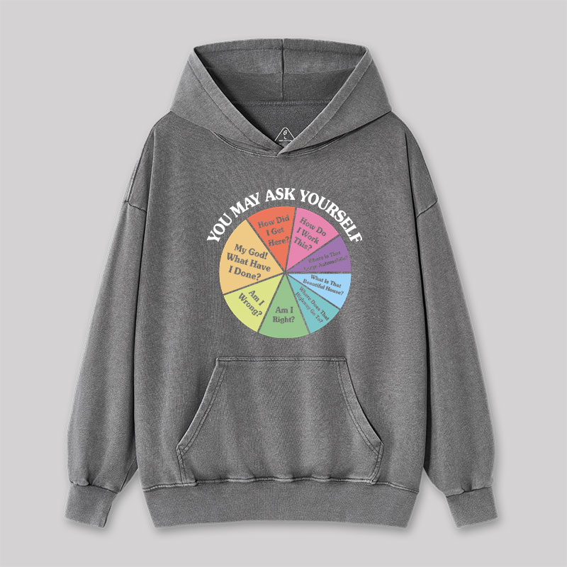 You May Ask Yourself Washed Hoodie