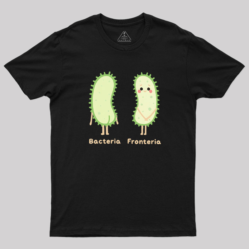 Bacteria- fronteria Geek T-Shirt