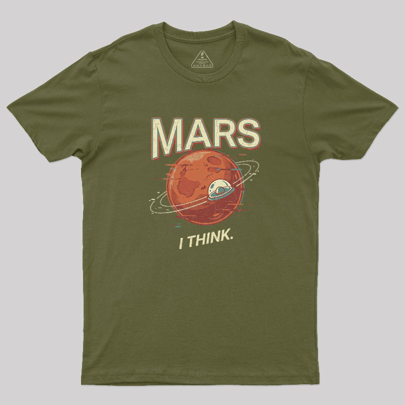 Mars I Think Geek T-Shirt