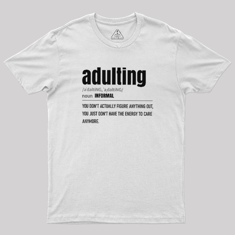 The Art of Adulting Geek T-Shirt
