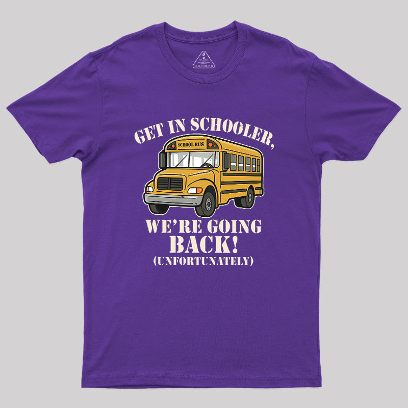 Funny Get In Loser Back To School Geek T-Shirt