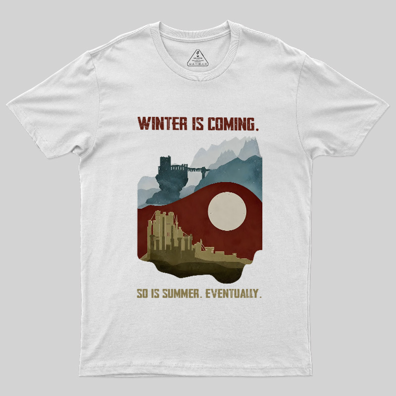 Winter's Coming Summer's Coming Geek T-Shirt