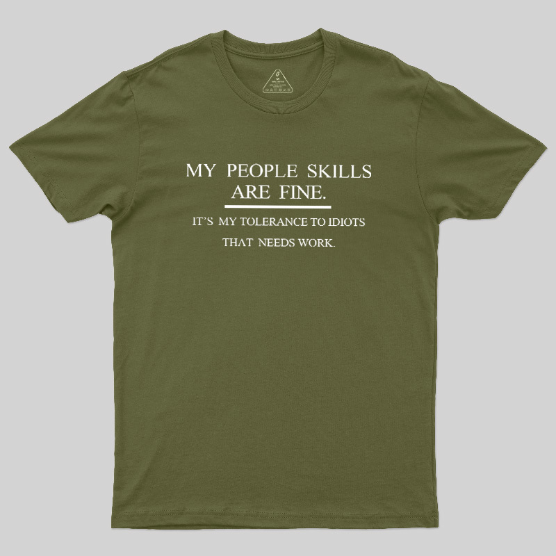 My People Skills Are Fine Geek T-Shirt