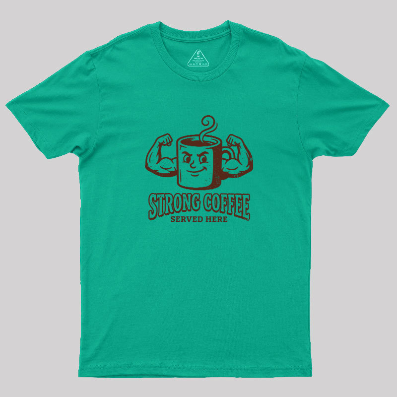 Strong Coffee Geek T-Shirt