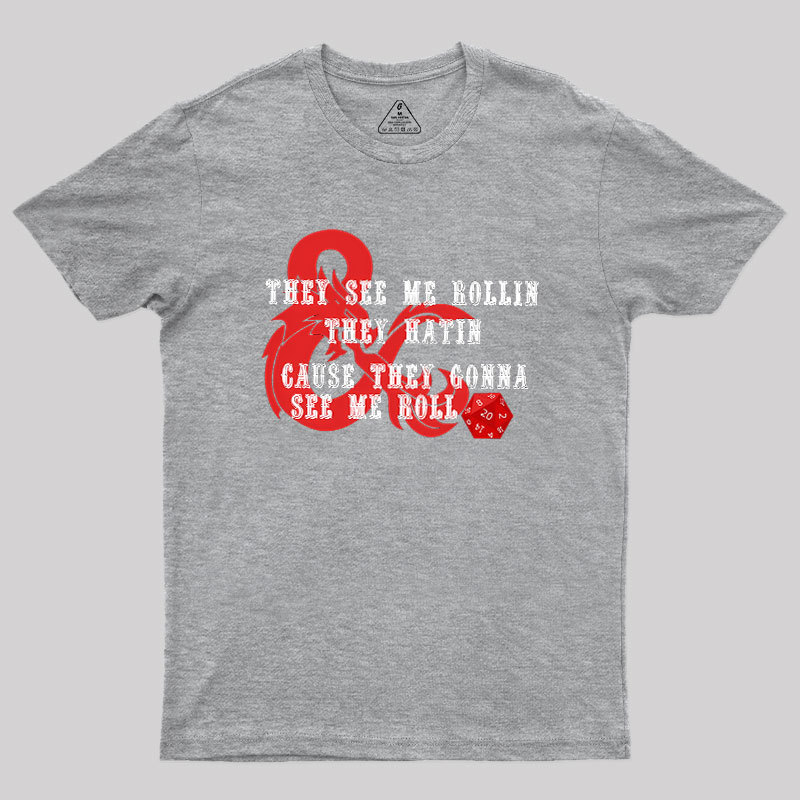 They See Me Rollin Geek T-Shirt