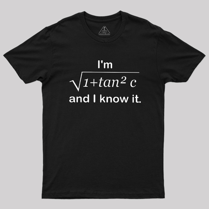 I Know It Geek T-Shirt