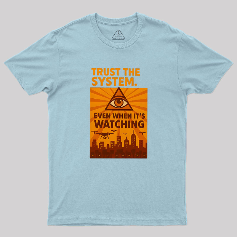 Trust The System Geek T-Shirt