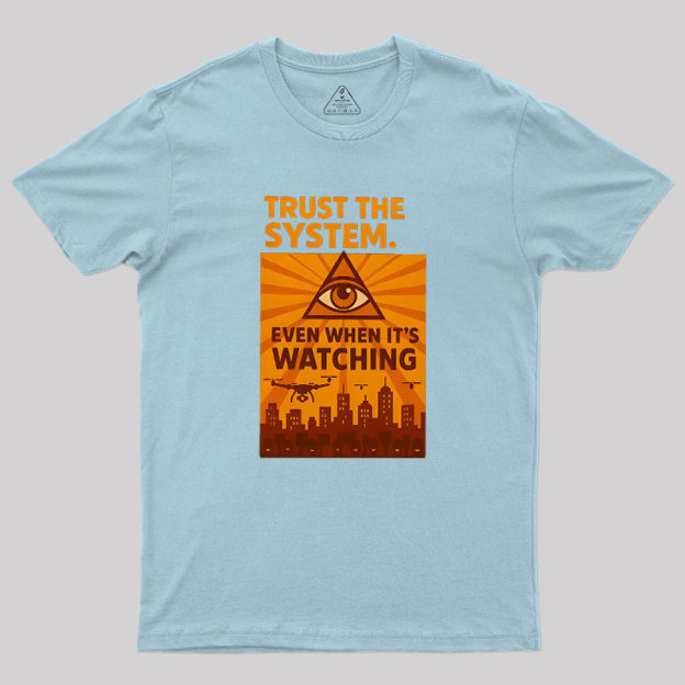 Trust The System Geek T-Shirt