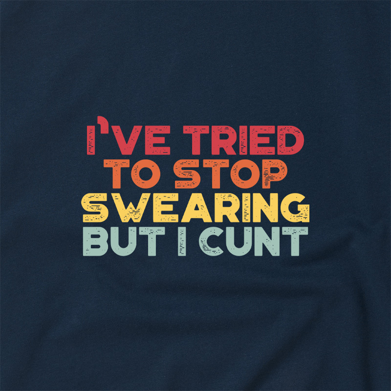I've Tried To Stop Swearing But I Cunt Sunset Geek Retro Raglan T-Shirt