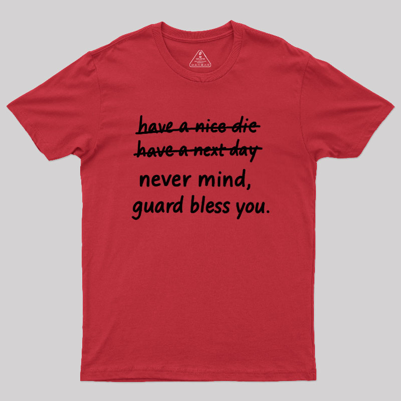 Never Mind Geek T-Shirt