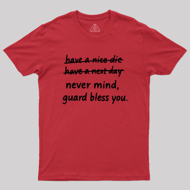 Never Mind Geek T-Shirt