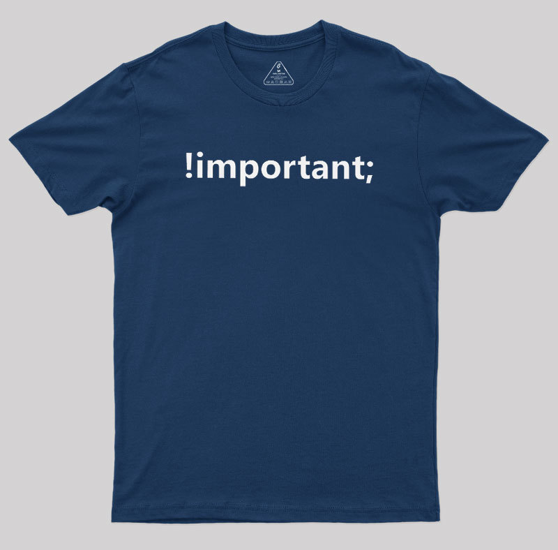 !important CSS Coding Geek T-Shirt