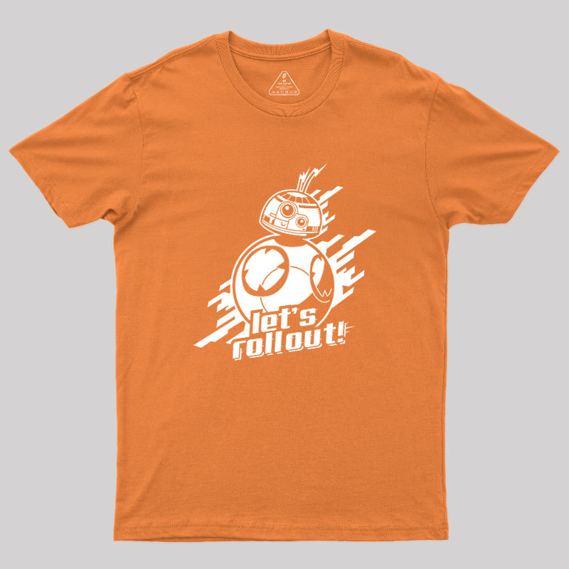 Roll Out Geek T-Shirt