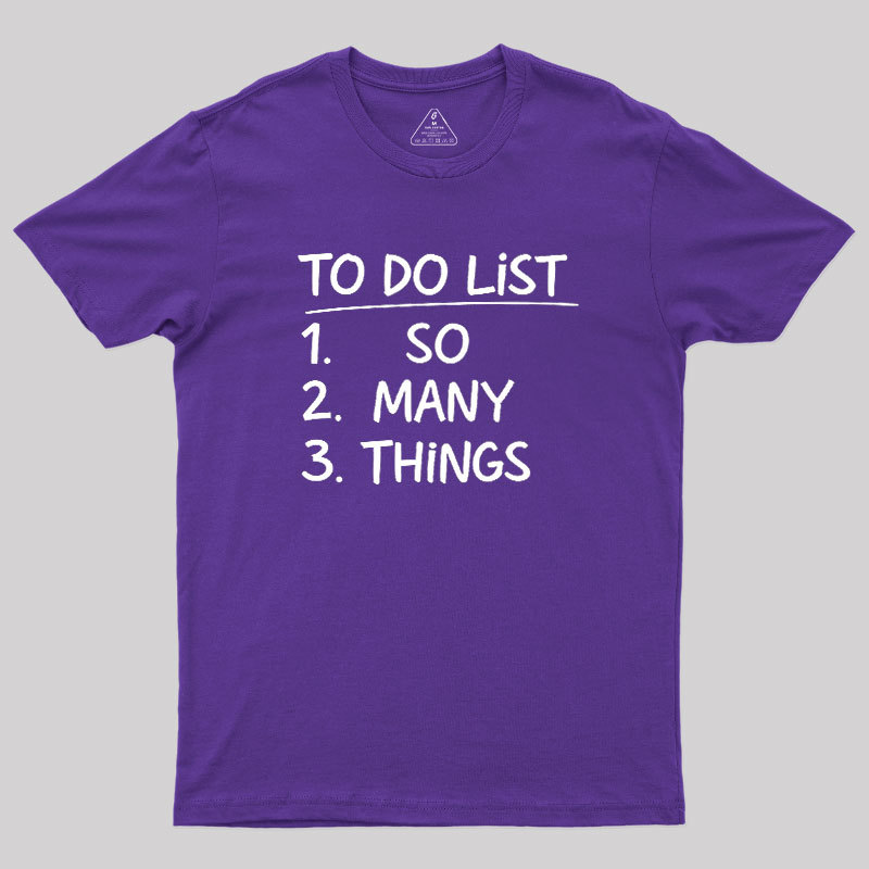 So Many Things Geek T-Shirt