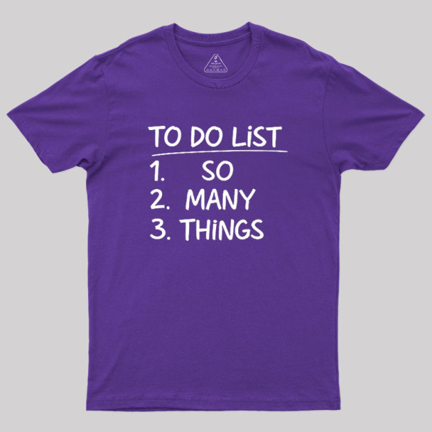 So Many Things Geek T-Shirt