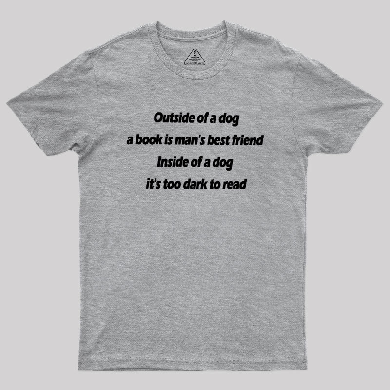 Its Too Dark To Read Geek T-Shirt