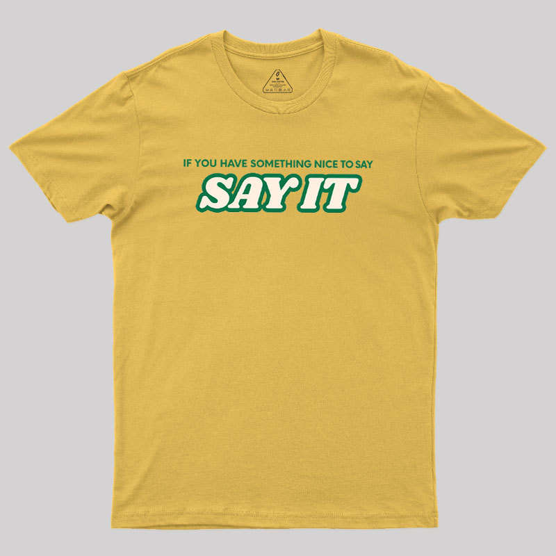 Say It Geek T-Shirt