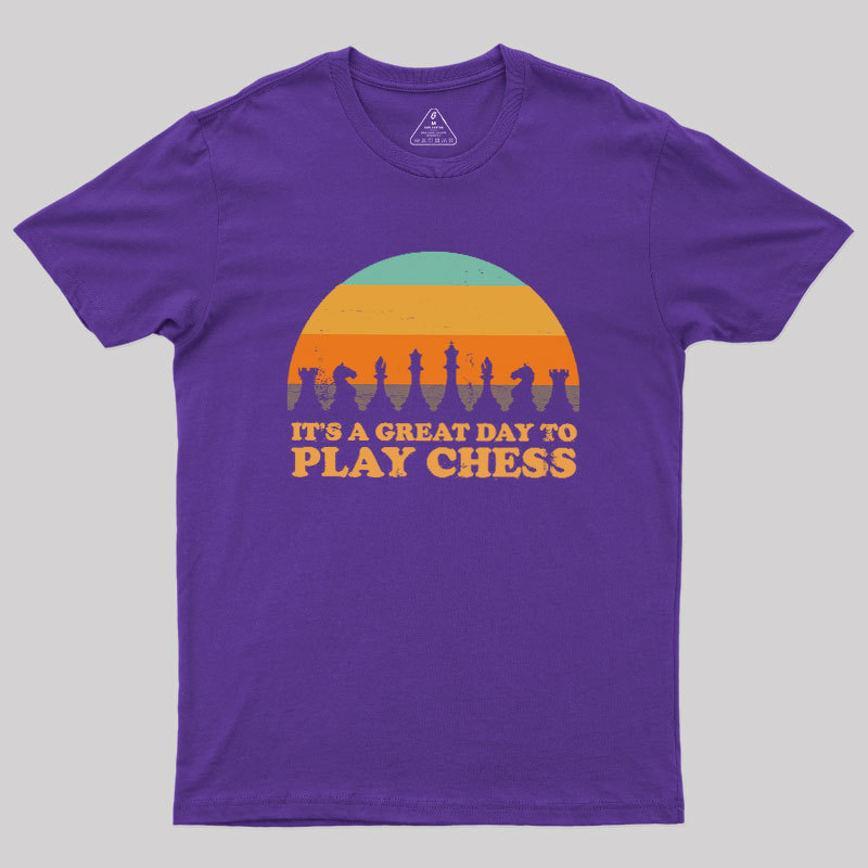 It's A Great Day To Play Chess Geek T-Shirt