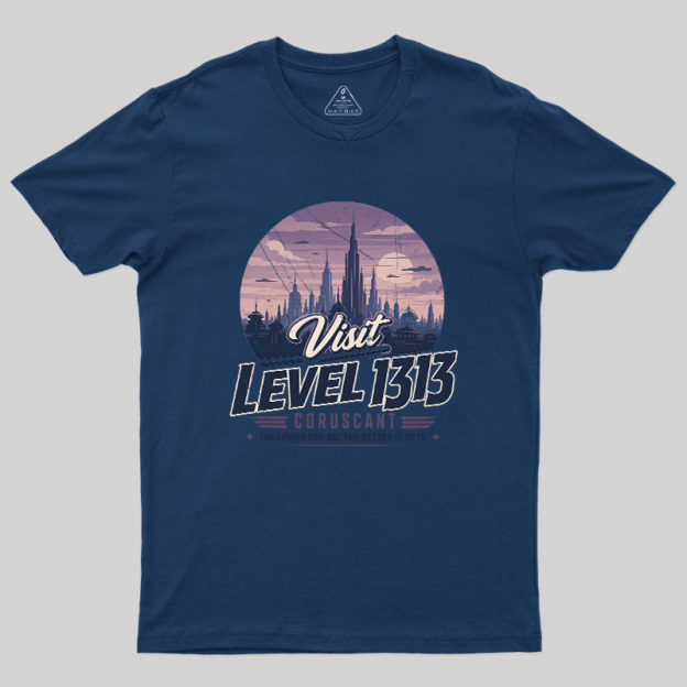 Level 1313 Visit Geek T-Shirt