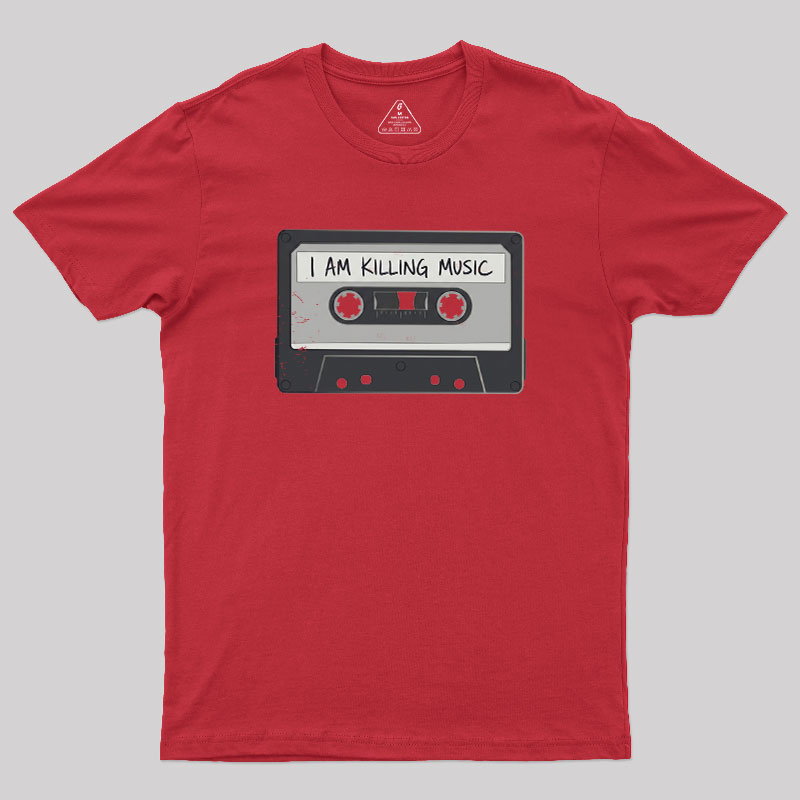 I'm Killing Music Geek T-Shirt