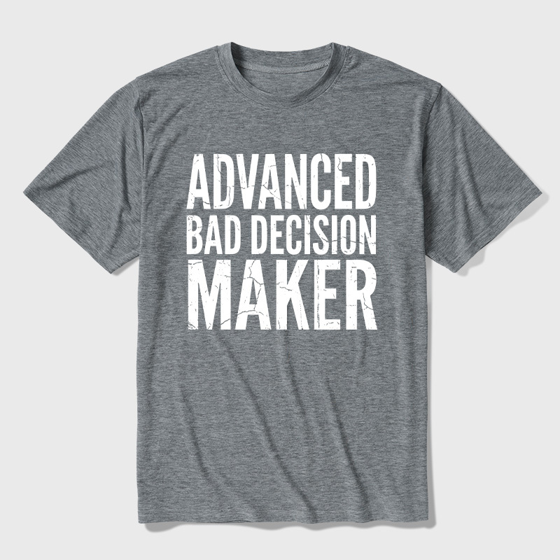 Advanced Bad Decision Maker Ultra Soft Heather Tee
