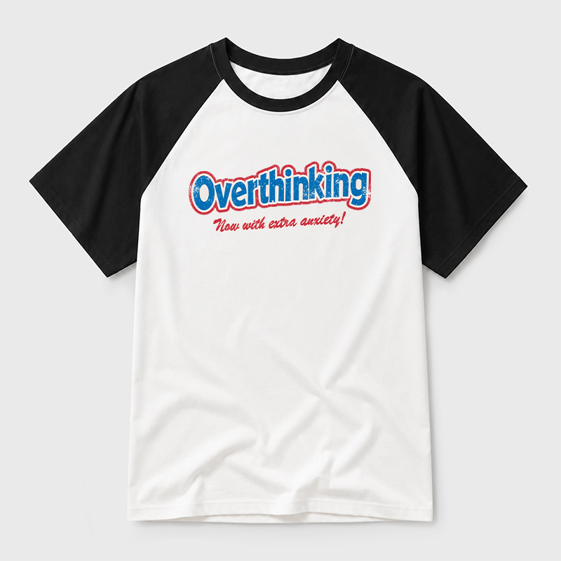 Overthinking Extra Anxiety Edition Geek Retro Raglan T-Shirt