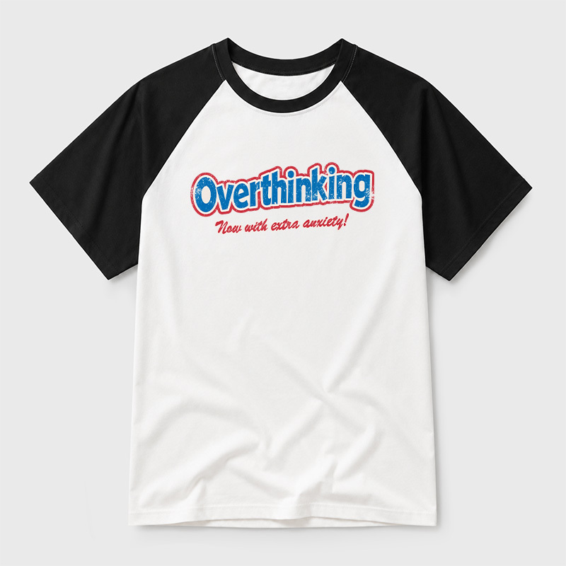 Overthinking Extra Anxiety Edition Geek Retro Raglan T-Shirt