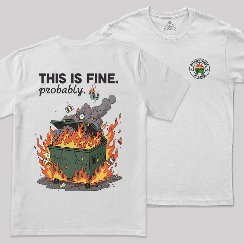 Dumpster Fire Vibes Front and Back Printed Geek T-Shirt