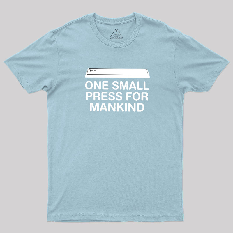 One Small Press For Mankind Geek T-Shirt