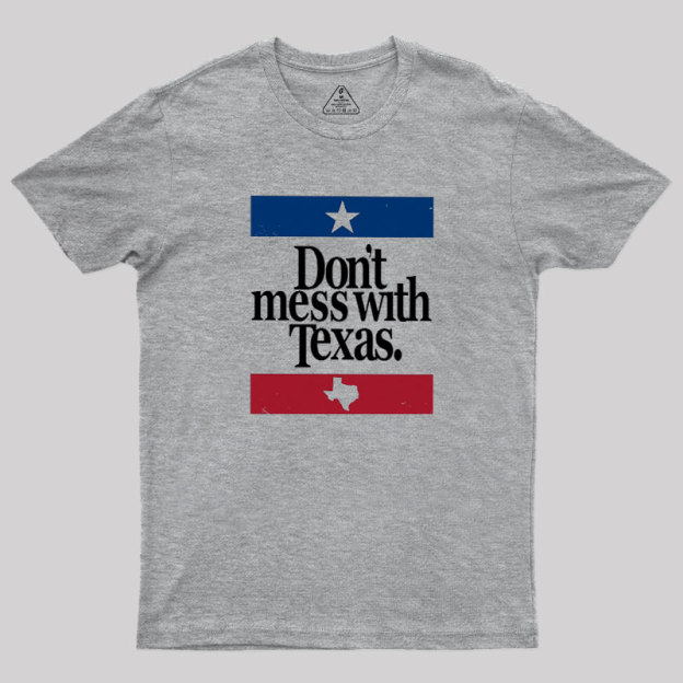 Don't mess with Texas Geek T-Shirt