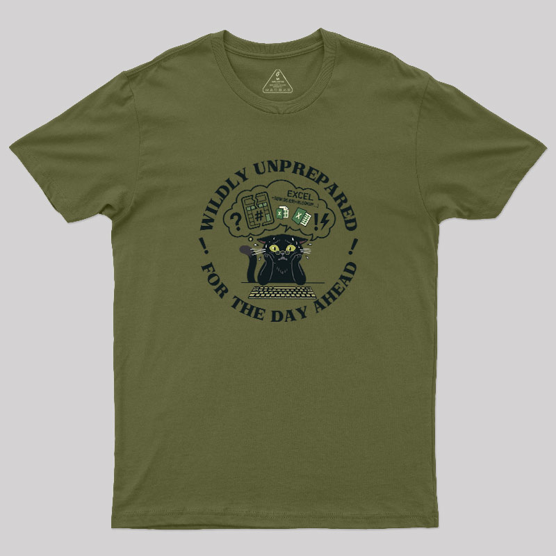 Wildly Unprepared Geek T-Shirt