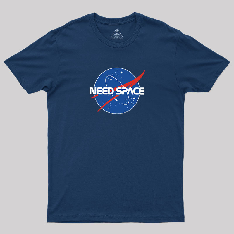 Need Space Geek T-Shirt