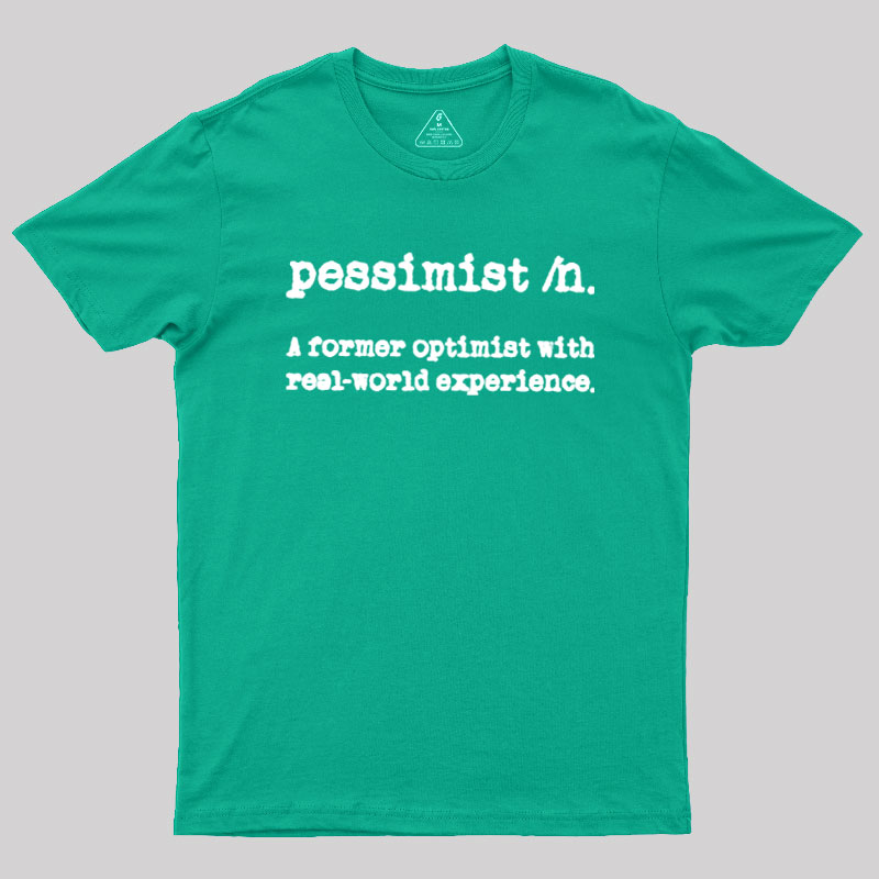 Pessimist Definition Geek T-Shirt