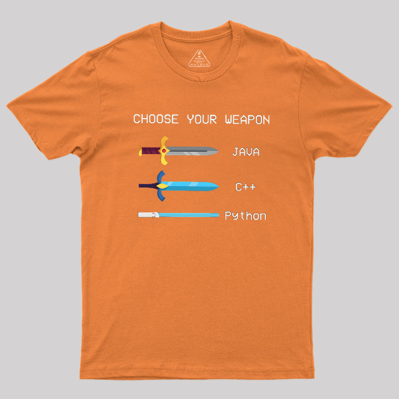 Choose Your Weapon Geek T-Shirt