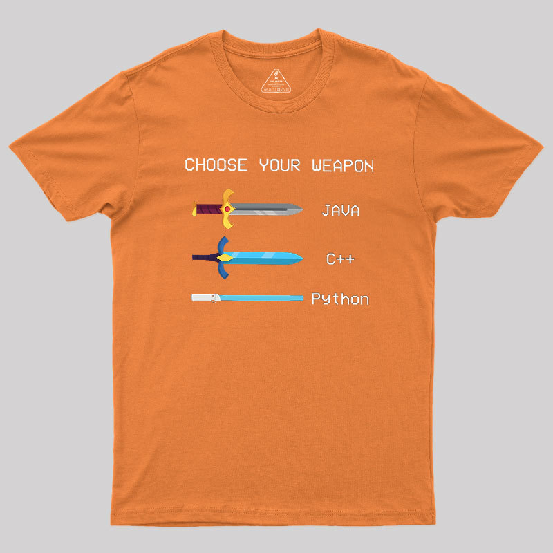 Choose Your Weapon Geek T-Shirt