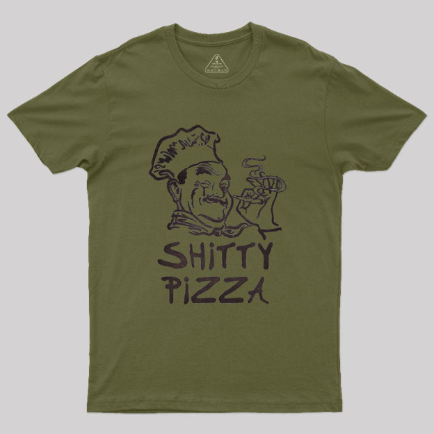 Shitty Pizza Geek T-Shirt