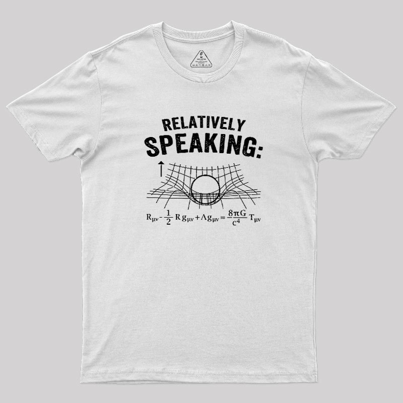 Relatively Speaking Geek T-Shirt