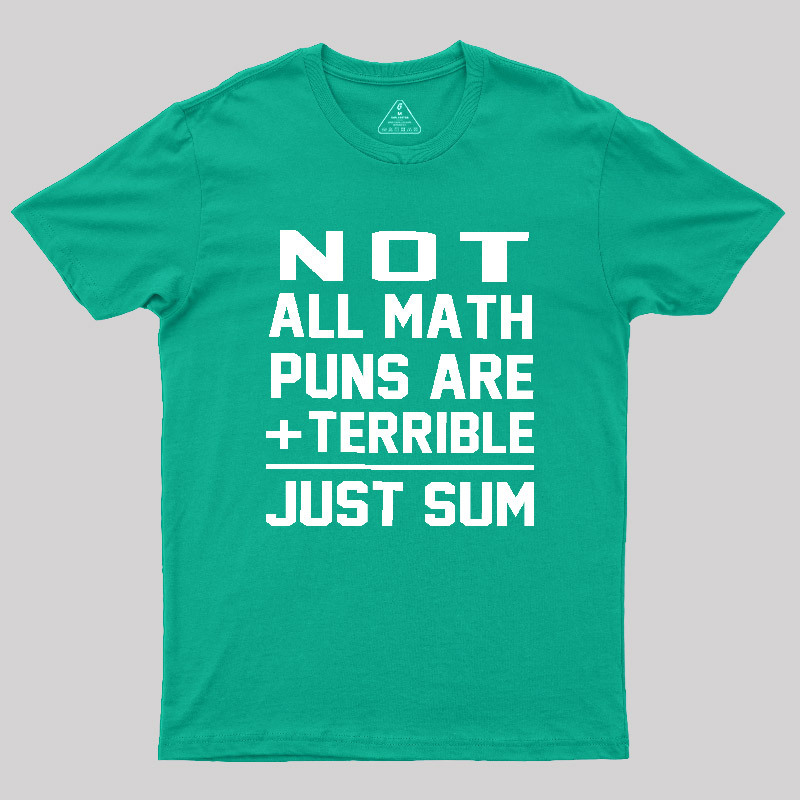 Just Sum Geek T-Shirt