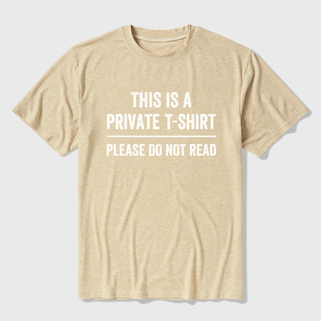 This Is A Private T Shirt Please Do Not Read Ultra Soft Heather Tee
