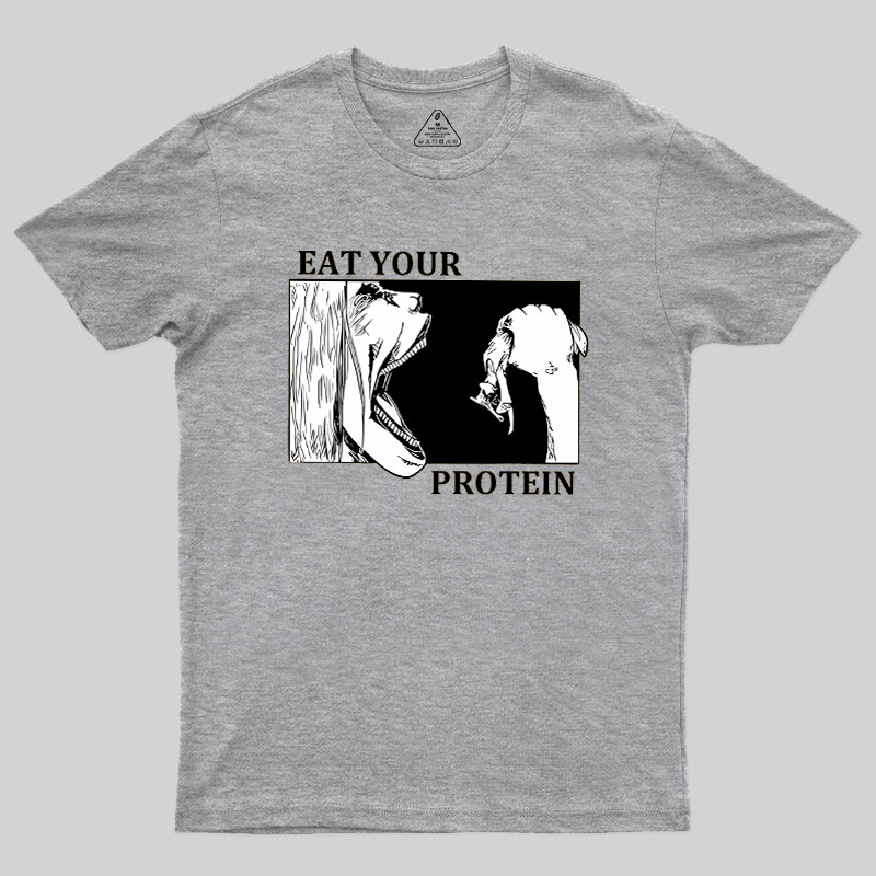 Eat Your Protein Geek T-Shirt