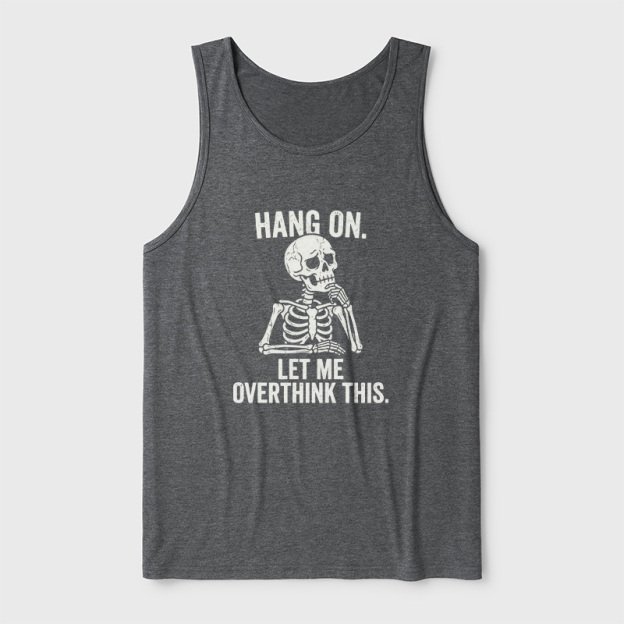 Hang On, Let Me Overthink This Ultra Soft Heather Tank