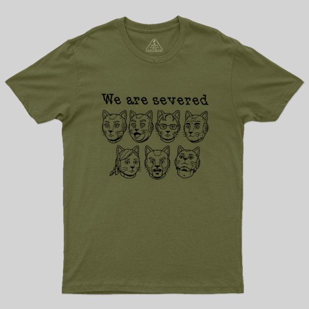 Mechanical Cat We Are Severed Geek T-Shirt