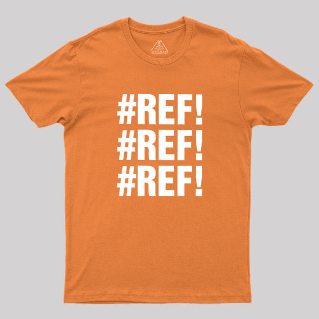Excel REF Error Geek T-Shirt