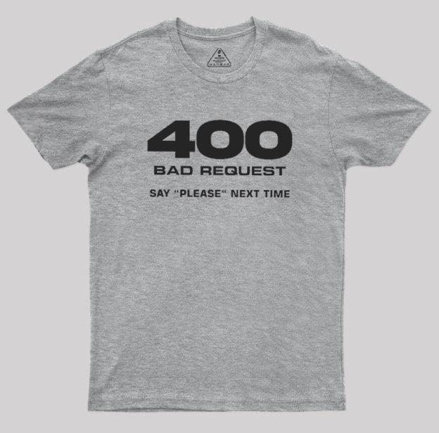 400 Bad Request Geek T-Shirt